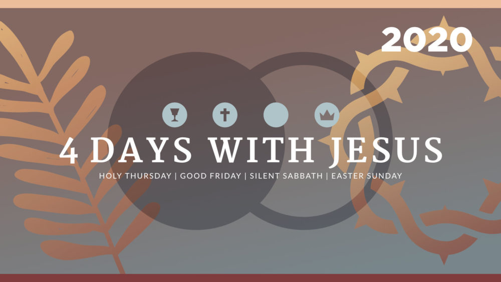 2020 - 4 Days with Jesus