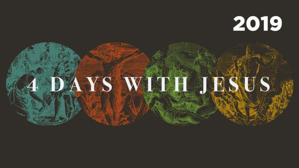 2019 - 4 Days with Jesus